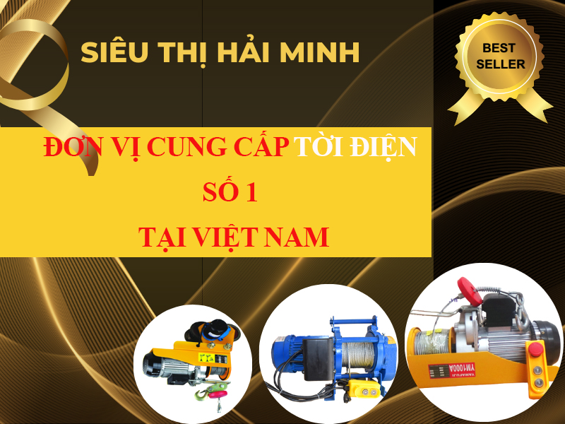 Siêu thị Hải Minh chuyên cung cấp tời điện số 1 tại Việt Nam