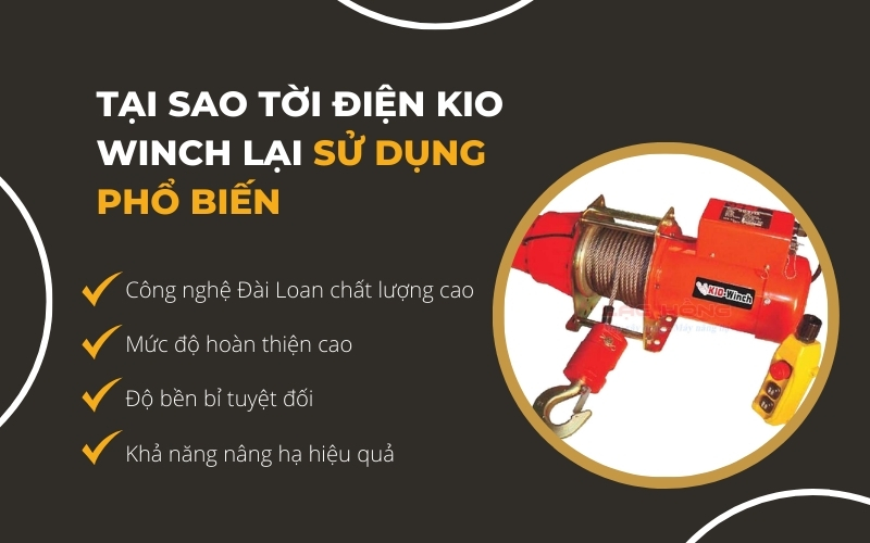 Tại sao tời điện Kio Winch lại sử dụng phổ biến