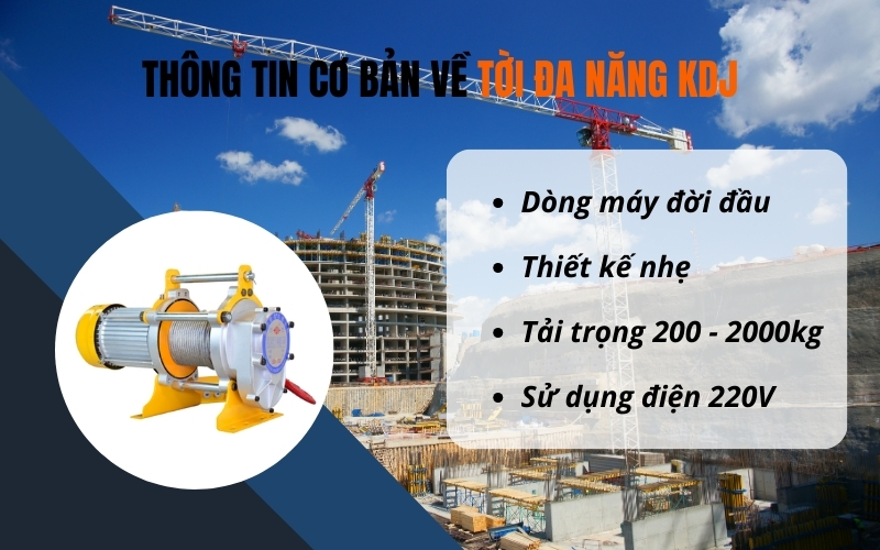 Thông tin cơ bản về tời đa năng KDJ