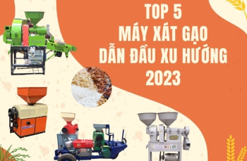 Top 5 máy xát gạo dẫn đầu xu hướng 2023