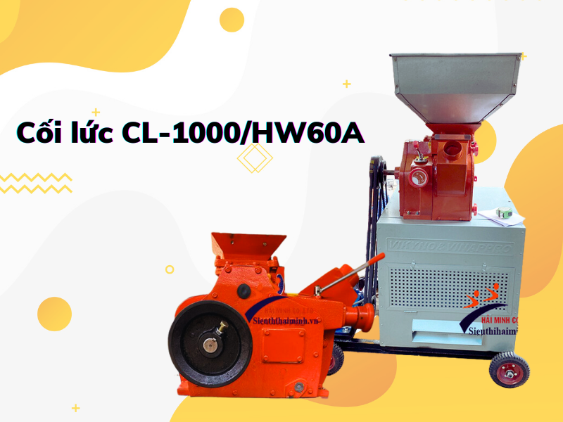 Cối lức CL-1000/HW60A
