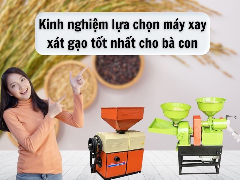 Kinh nghiệm lựa chọn máy xát gạo tốt nhất cho bà con