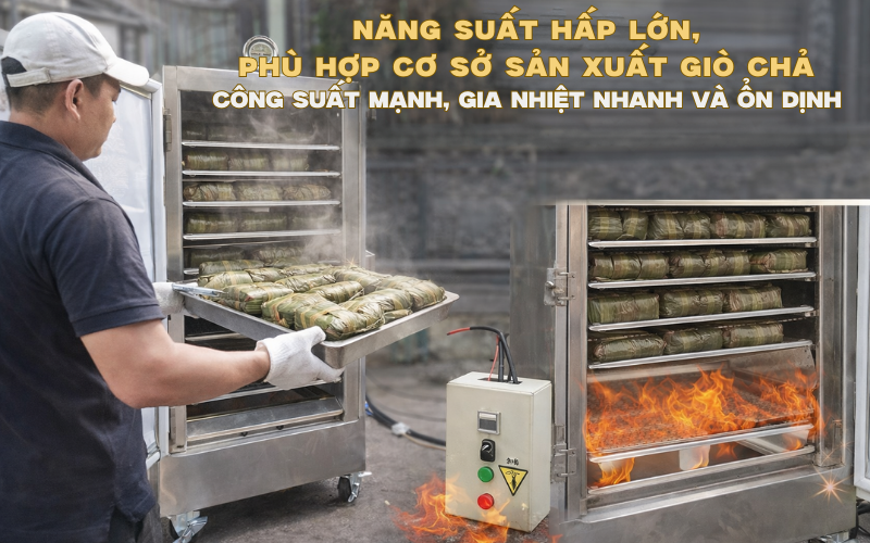 Năng suất hấp lớn, phù hợp cơ sở sản xuất giò chả