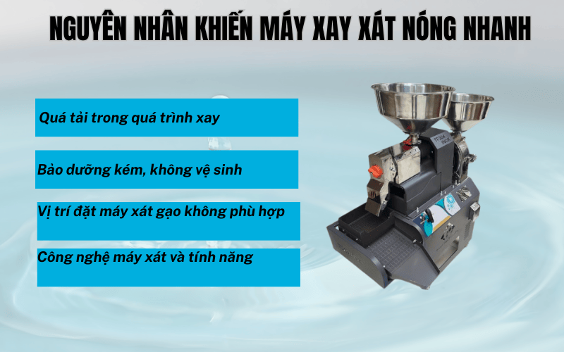 Nguyên nhân khiến máy xay xát nóng nhanh