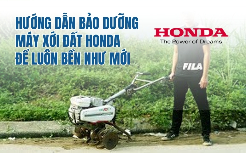Hướng dẫn bảo dưỡng máy xới đất Honda để luôn bền như mới