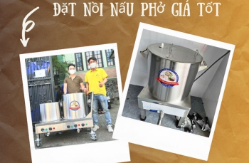Địa chỉ uy tín cung cấp lắp đặt nồi nấu phở giá tốt