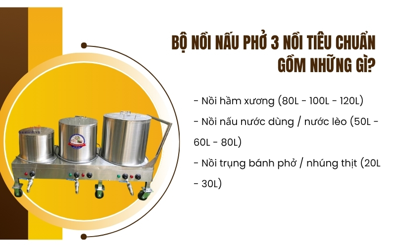 Bộ nồi nấu phở 3 nồi tiêu chuẩn gồm những gì?