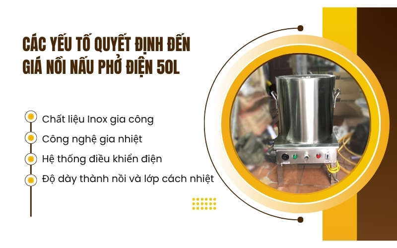 Các yếu tố quyết định đến giá nồi nấu phở điện 50L