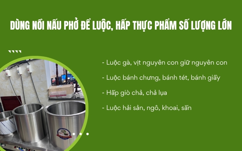 Dùng nồi nấu phở để luộc, hấp thực phẩm số lượng lớn