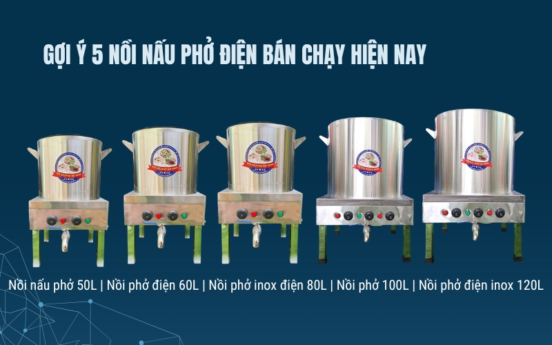 Gợi ý 5 nồi nấu phở điện bán chạy hiện nay