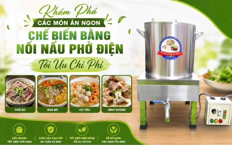 ​Khám Phá Các Món Ăn Ngon Chế Biến Bằng Nồi Nấu Phở Điện Tối Ưu Chi Phí