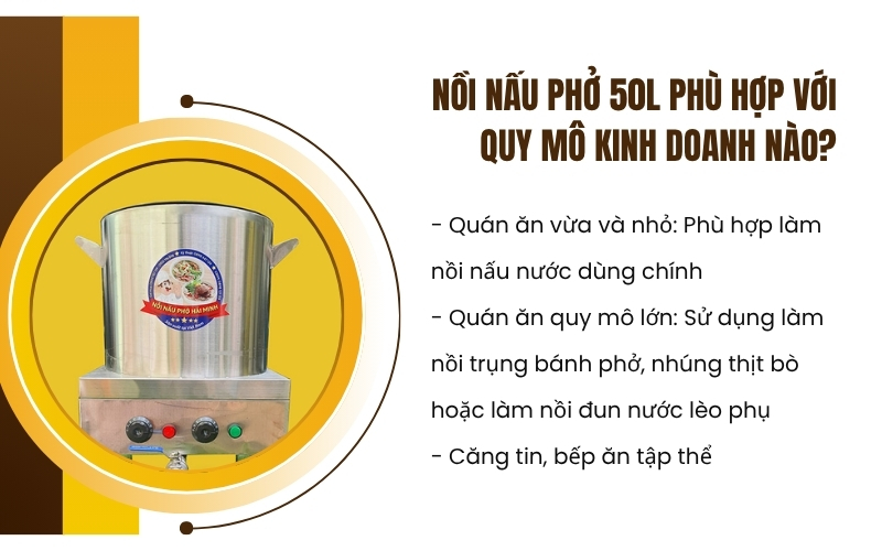 Nồi nấu phở 50L phù hợp với quy mô kinh doanh nào?