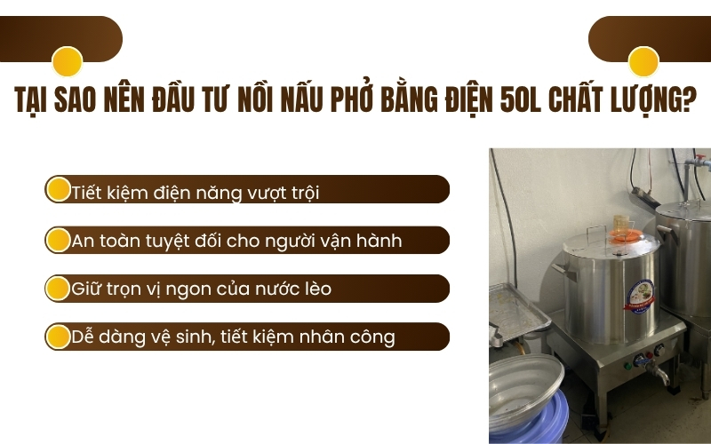 Tại sao nên đầu tư nồi nấu phở bằng điện 50L chất lượng?