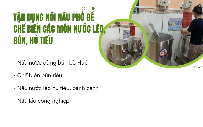 Tận dụng nồi nấu phở để chế biến các món nước lèo, bún, hủ tiếu