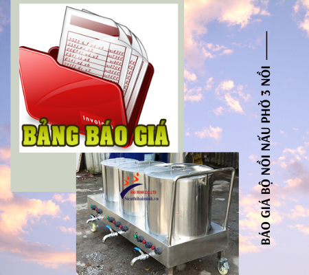 báo giá nồi nấu phở 3 nồi