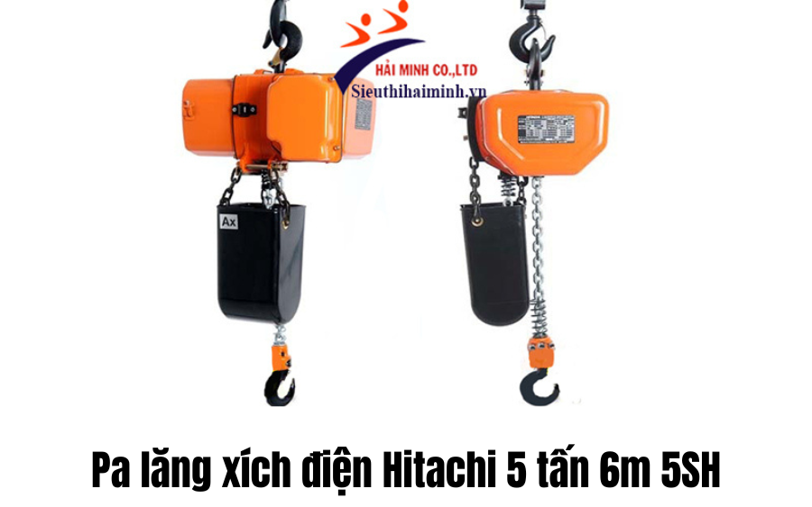 Pa lăng xích điện Hitachi 5 tấn 6m 5SH