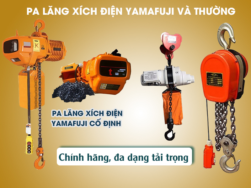 Pa lăng xích điện Yamafuji phong phú về mẫu mã