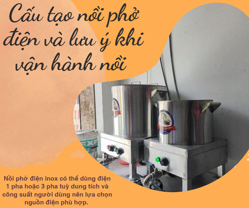 Cấu tạo nồi phở điện và lưu ý khi vận hành nồi 