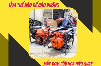 Làm thế nào để bảo dưỡng máy bơm cứu hỏa hiệu quả?