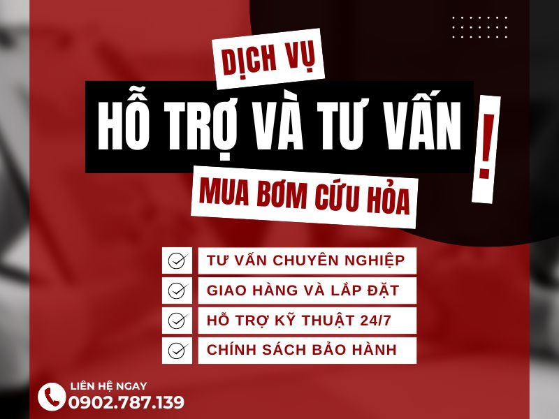Dịch vụ hỗ trợ và tư vấn mua bơm cứu hỏa nhanh chóng