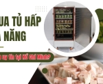 Hình ảnh Mua tủ hấp ĐA NĂNG 3in1 ở đâu uy tín tại Hồ Chí Minh?