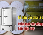 Hình ảnh Tủ hấp giò chả là gì? Phân loại các dòng tủ hấp hiện nay
