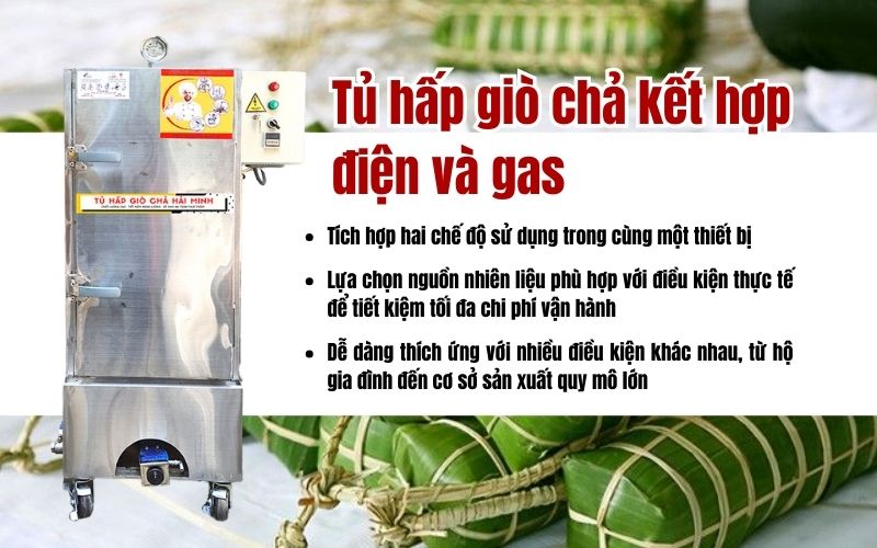 Ưu điểm vượt trội của tủ hấp giò chả kết hợp điện và gas