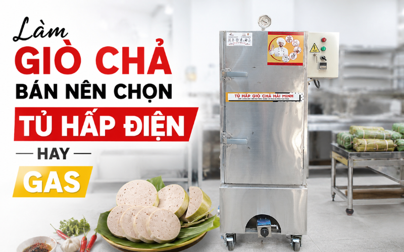 Lò Giò Chả Nhỏ Nên Chọn Tủ Hấp Giò Chả Mấy Khay Là Hợp Lý