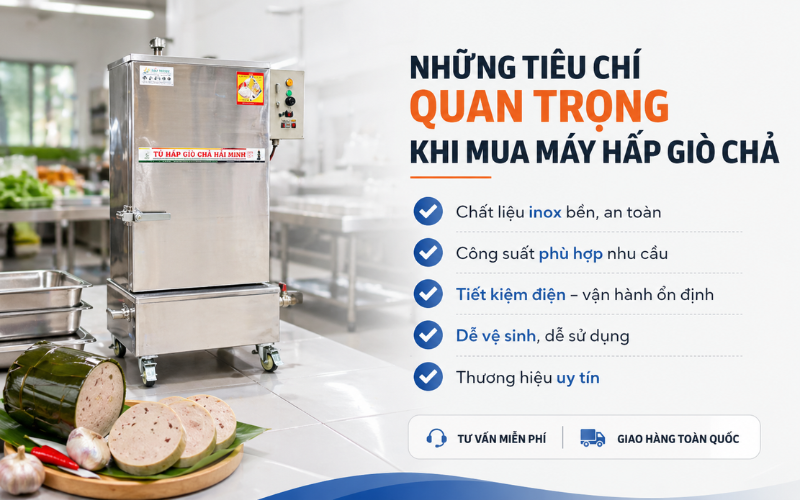 Những Tiêu Chí Quan Trọng Khi Mua Máy Hấp Giò Chả
