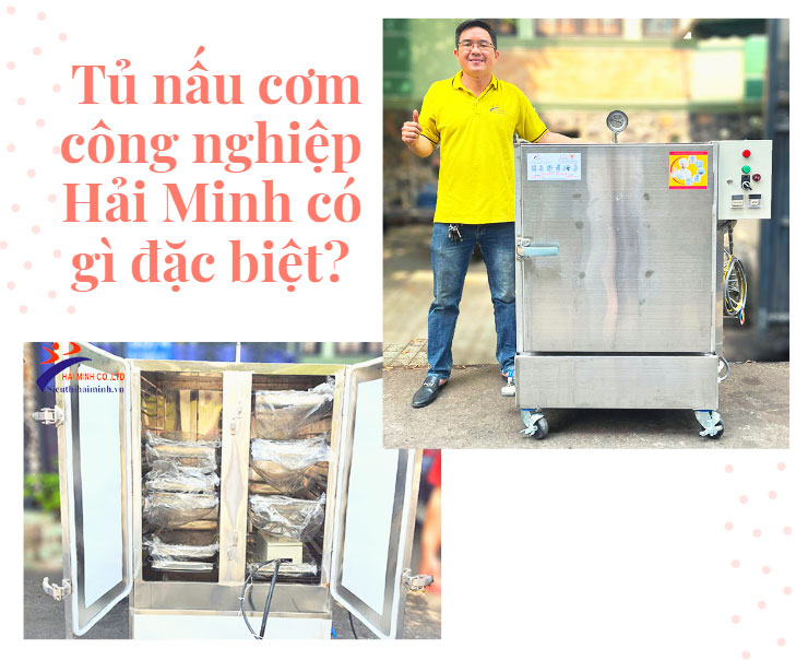 Tủ nấu cơm công nghiệp Hải Minh có gì đặc biệt?